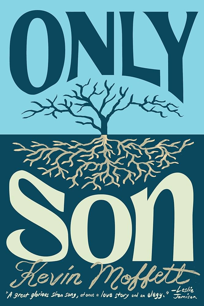 Only Son by Kevin Moffett